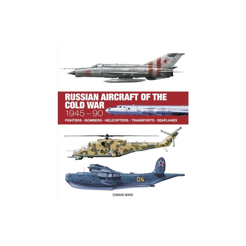 Amber Books Ltd Russian Aircraft of the Cold War (inbunden, eng)