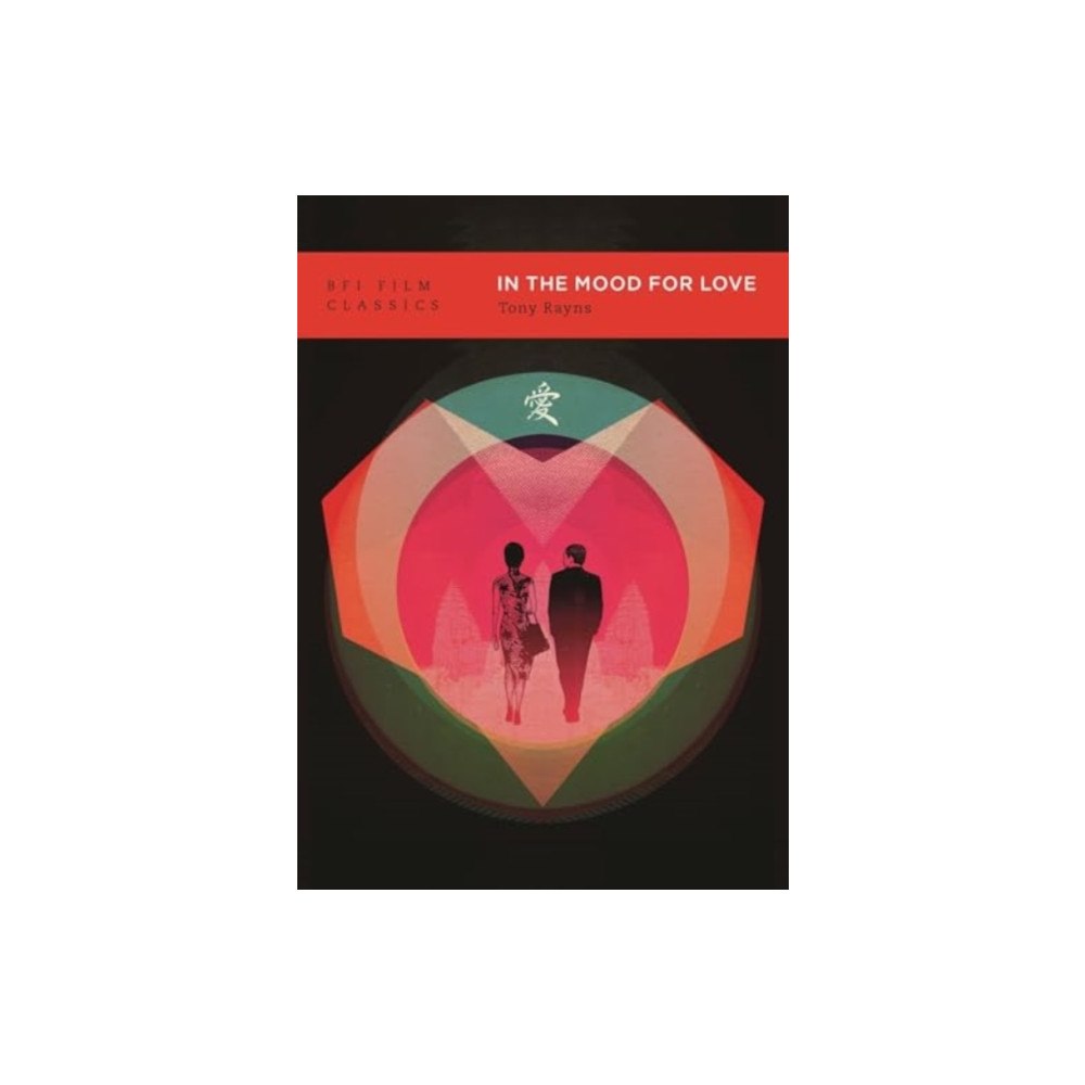 Bloomsbury Publishing PLC In the Mood for Love (Huayang Nianhua) (häftad, eng)
