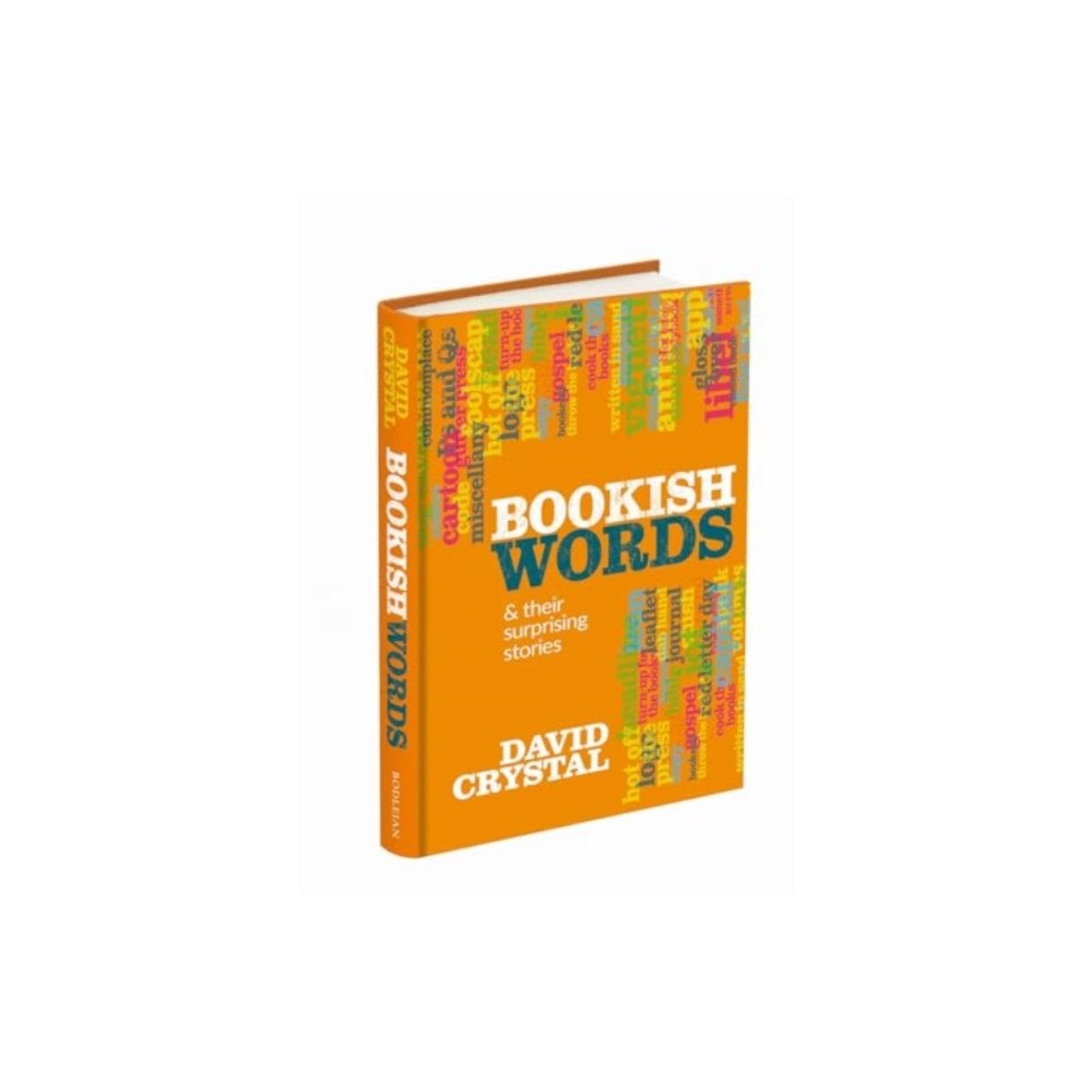 Bodleian Library Bookish Words & their Surprising Stories (inbunden, eng)