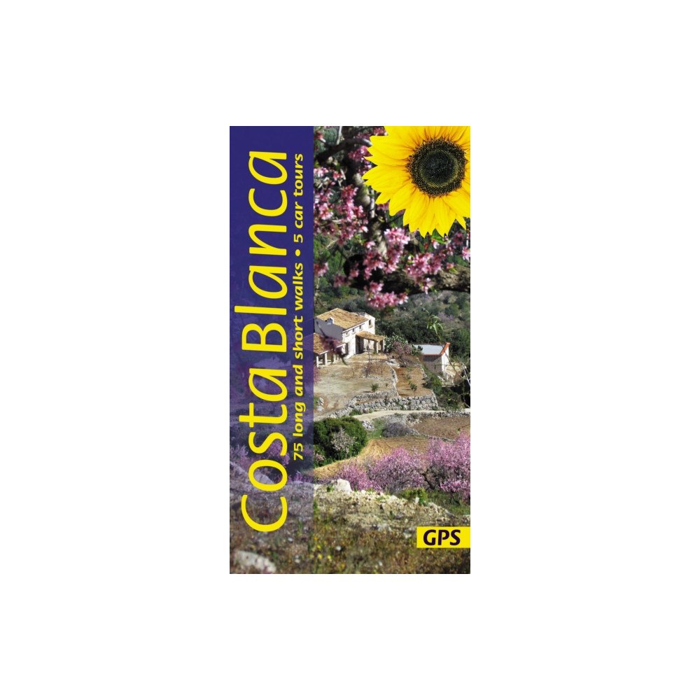 Sunflower Books Costa Blanca Sunflower Walking Guide (häftad, eng)