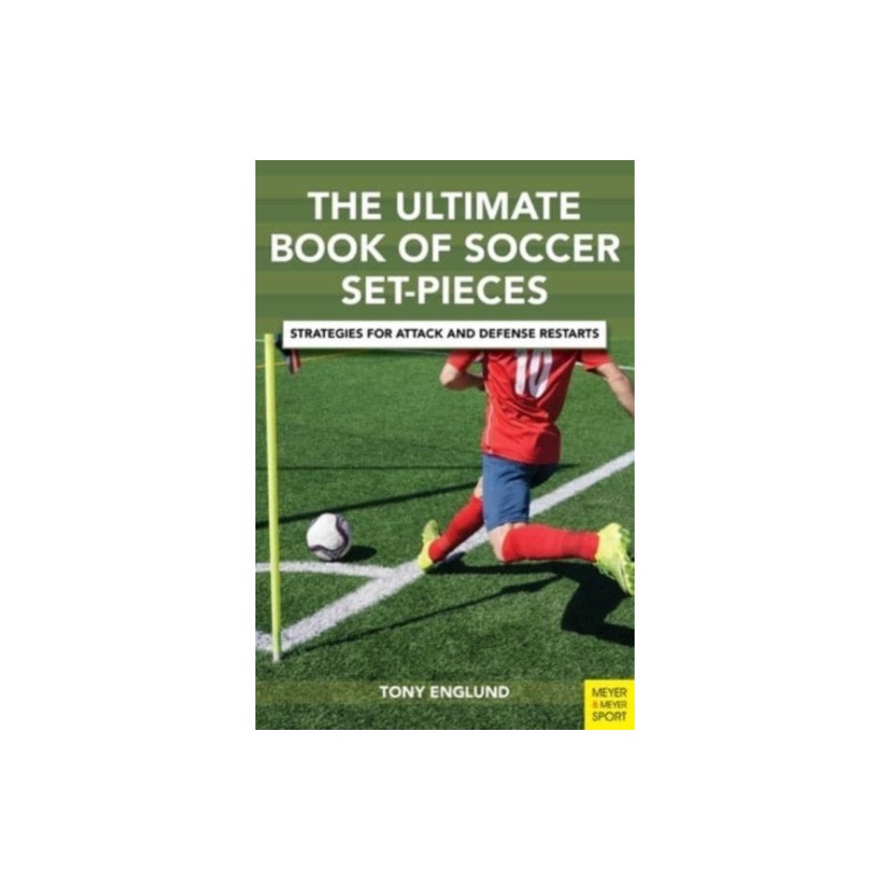 Meyer & Meyer Sport (UK) Ltd The Ultimate Book of Soccer Set-Pieces (häftad, eng)