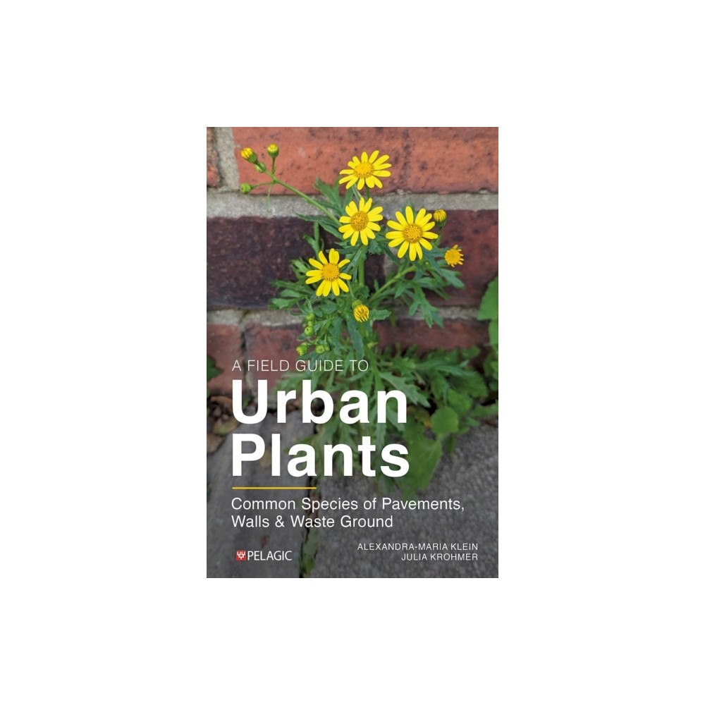 Pelagic Publishing A Field Guide to Urban Plants (häftad, eng)