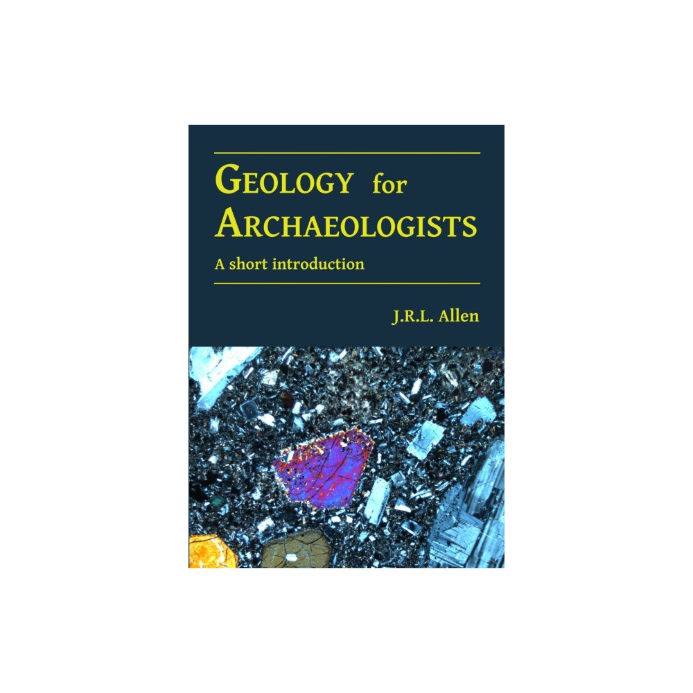 Archaeopress Geology for Archaeologists (häftad, eng)