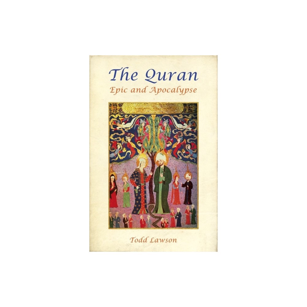 Oneworld Publications The Quran, Epic and Apocalypse (häftad, eng)