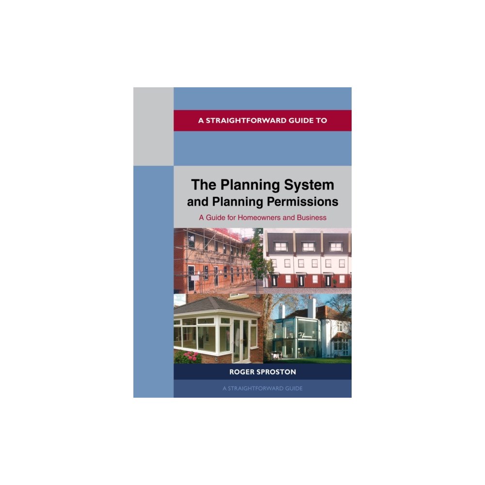Straightforward Publishing The Planning System and Planning Permissions - 2024 (häftad, eng)
