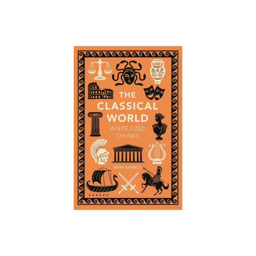 Michael O'Mara The Classical World in Bite-sized Chunks (häftad, eng)