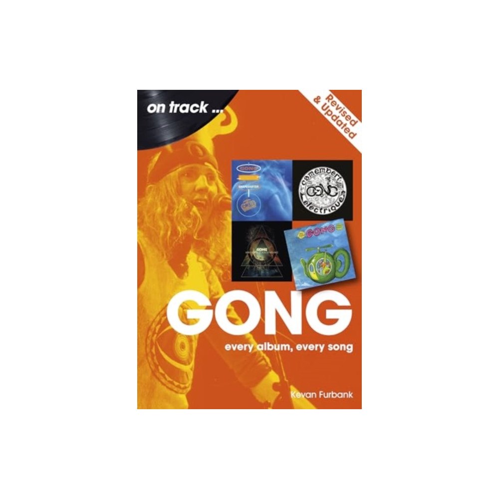 Sonicbond Publishing Gong On Track - Revised and Updated (häftad, eng)