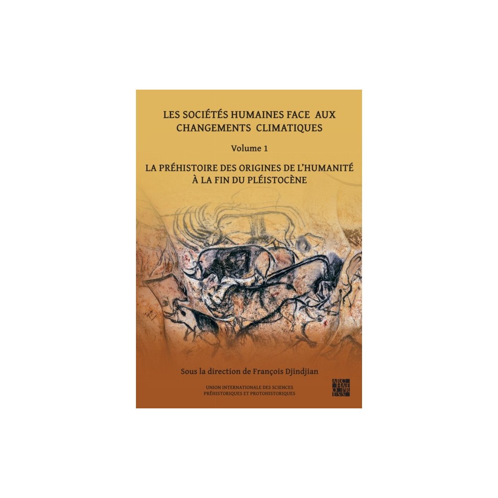 Archaeopress Les societes humaines face aux changements climatiques: Volume 1 (häftad, fre)