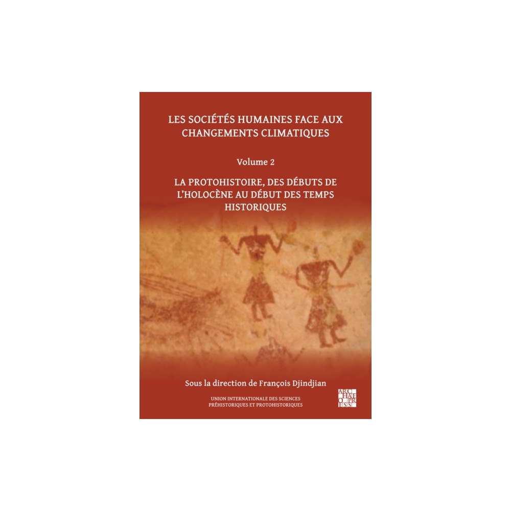 Archaeopress Les societes humaines face aux changements climatiques: Volume 2 (häftad, fre)