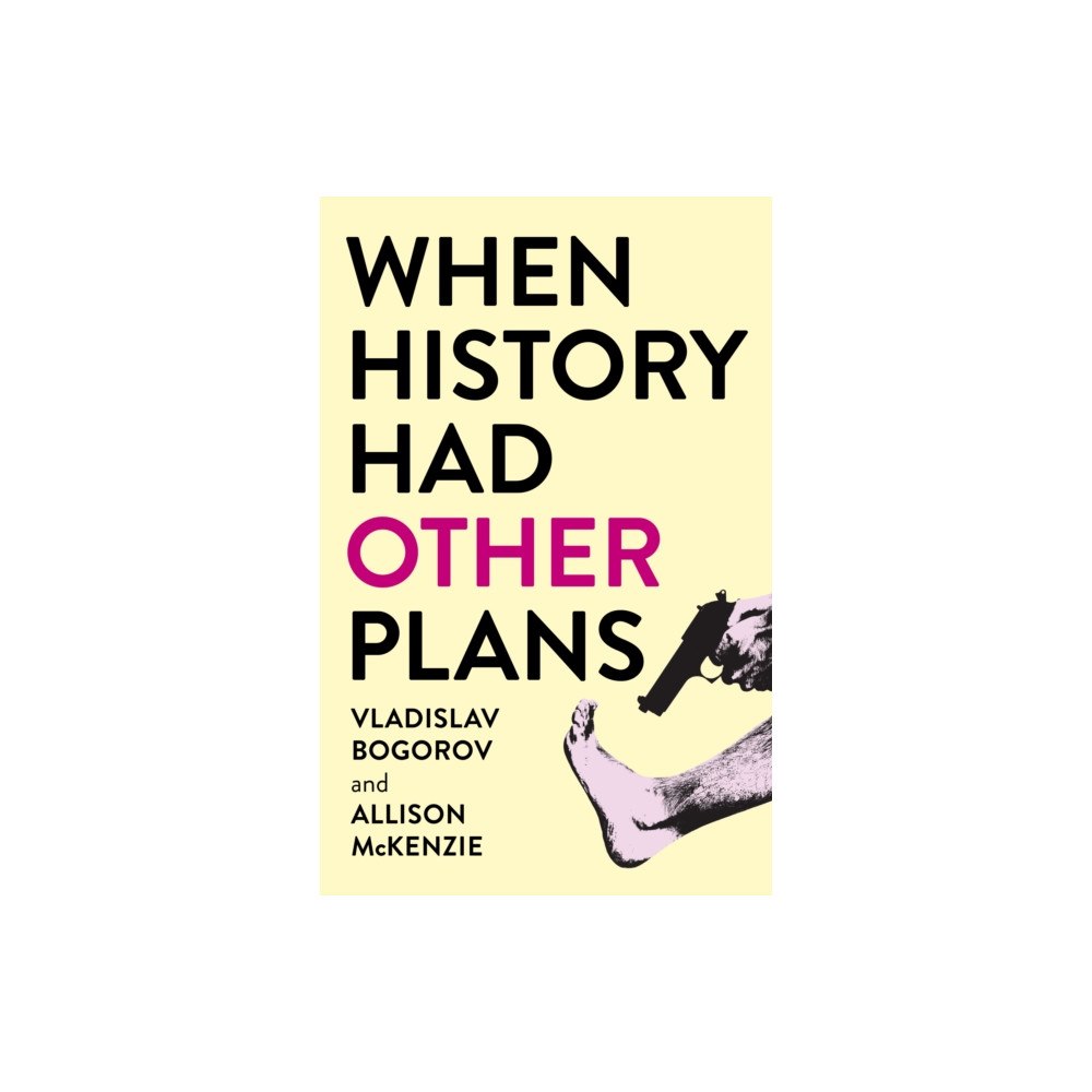 Collective Ink When History Had Other Plans (häftad, eng)