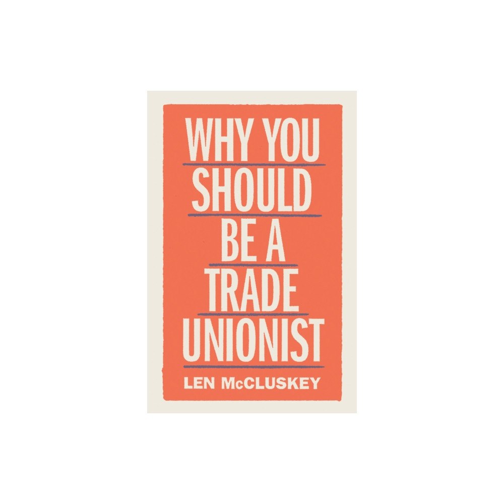Verso Books Why You Should be a Trade Unionist (häftad, eng)
