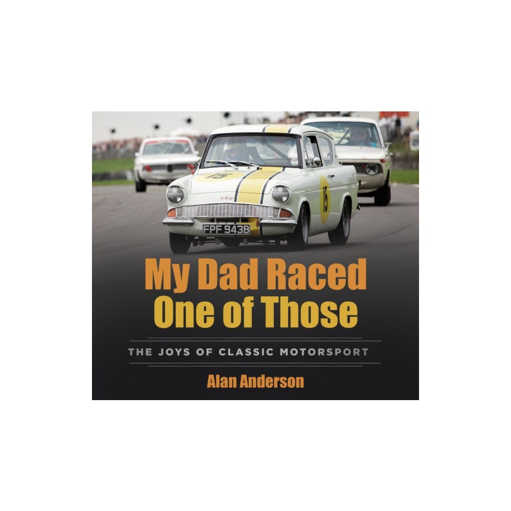 The History Press Ltd My Dad Raced One of Those (häftad, eng)