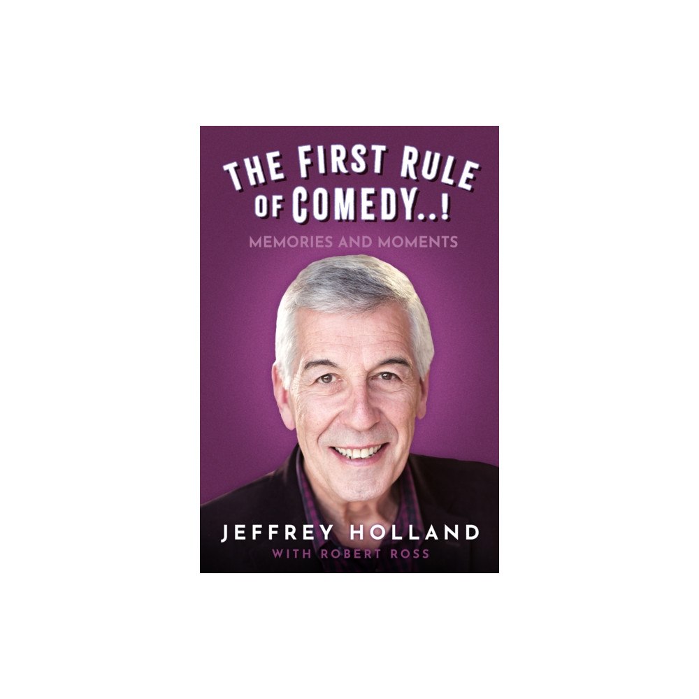 The History Press Ltd The First Rule of Comedy..! (inbunden, eng)