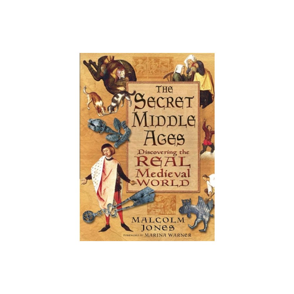 The History Press Ltd The Secret Middle Ages (häftad, eng)
