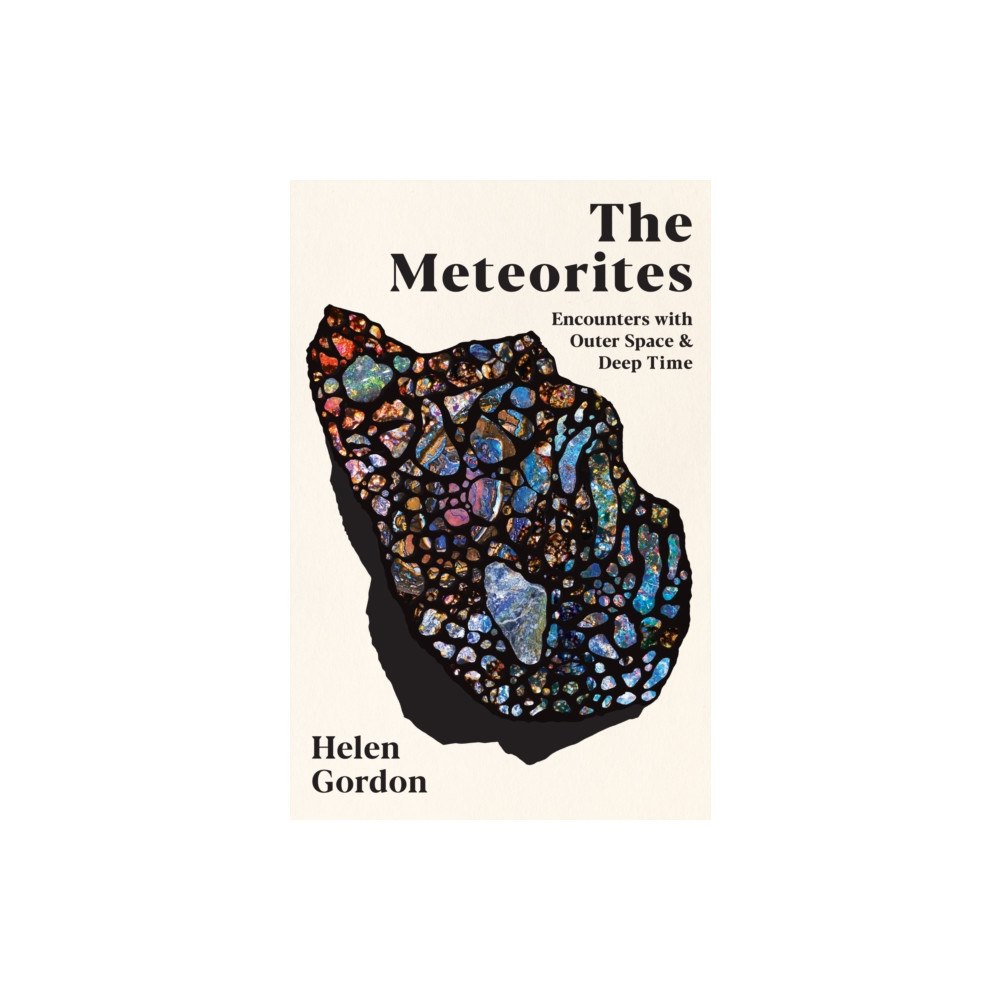 Profile Books Ltd The Meteorites (inbunden, eng)