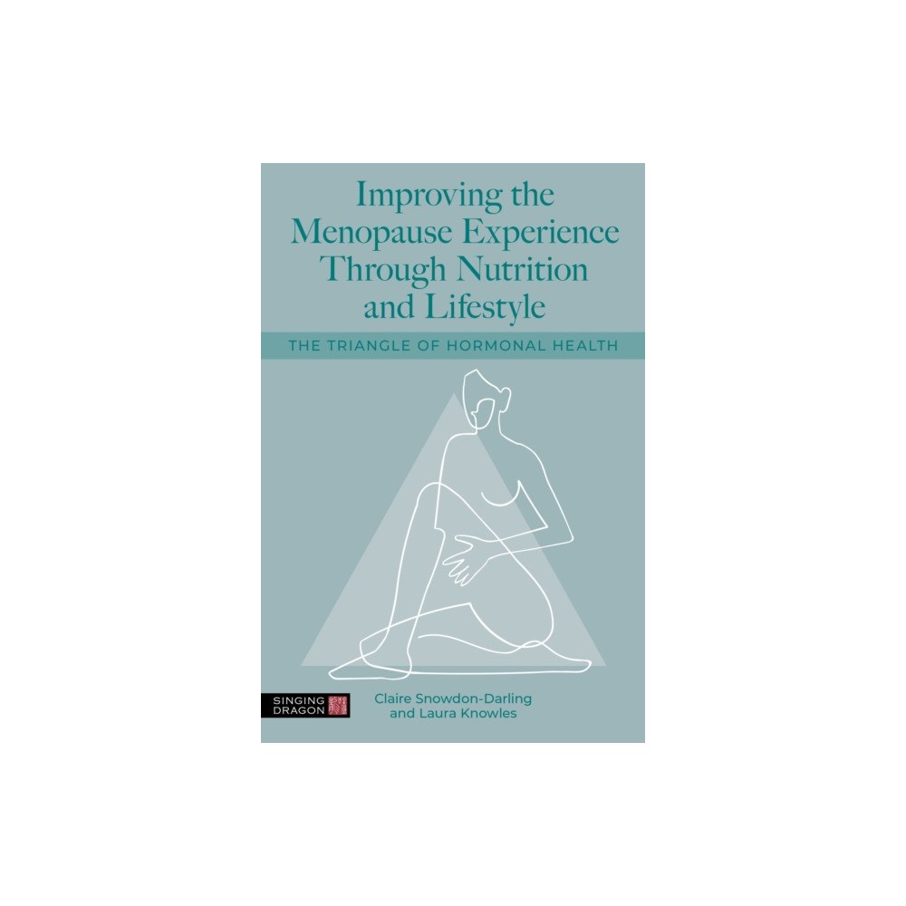 Jessica kingsley publishers Improving the Menopause Experience Through Nutrition and Lifestyle (häftad, eng)