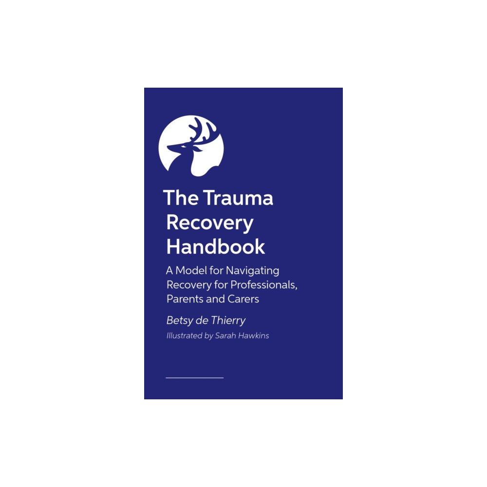Jessica kingsley publishers The Trauma Recovery Handbook (häftad, eng)