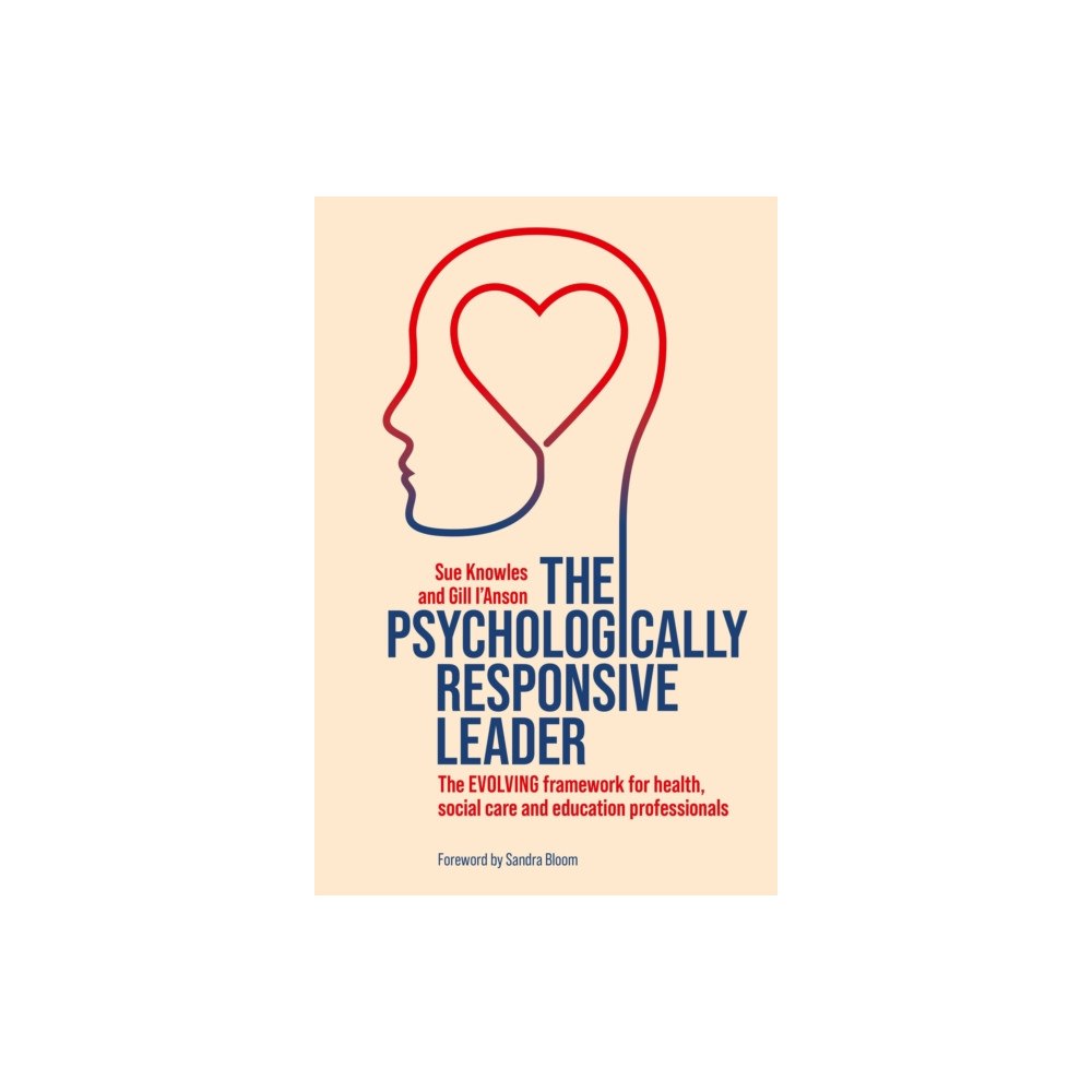 Jessica kingsley publishers The Psychologically Responsive Leader (häftad, eng)