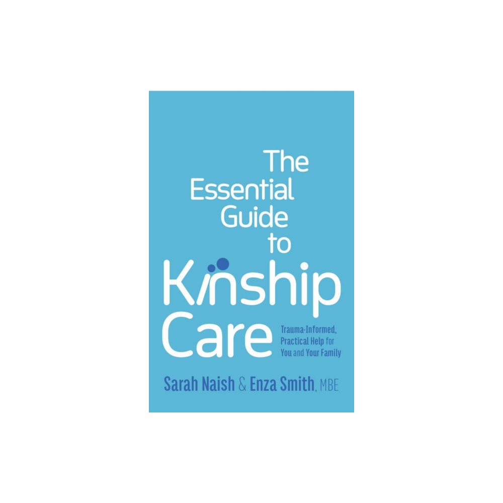 Jessica kingsley publishers The Essential Guide to Kinship Care (häftad, eng)