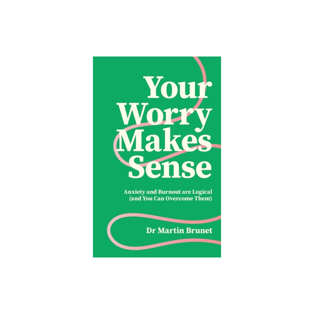 Jessica kingsley publishers Your Worry Makes Sense (häftad, eng)