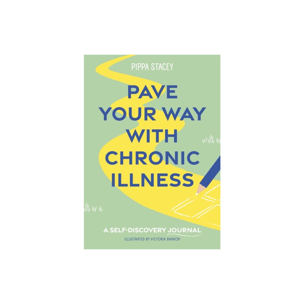 Jessica kingsley publishers Pave Your Way with Chronic Illness (häftad, eng)