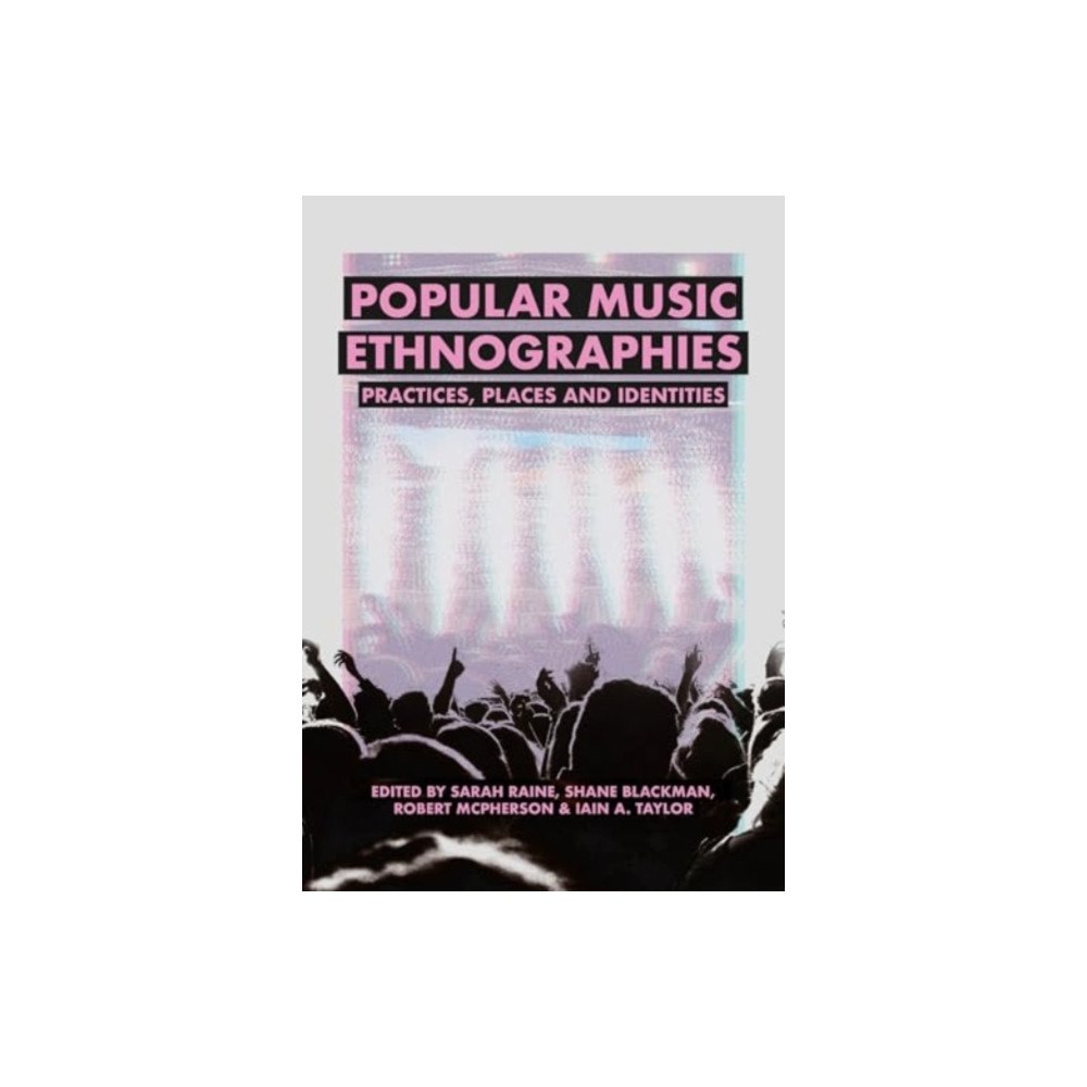 Intellect Popular Music Ethnographies (inbunden, eng)
