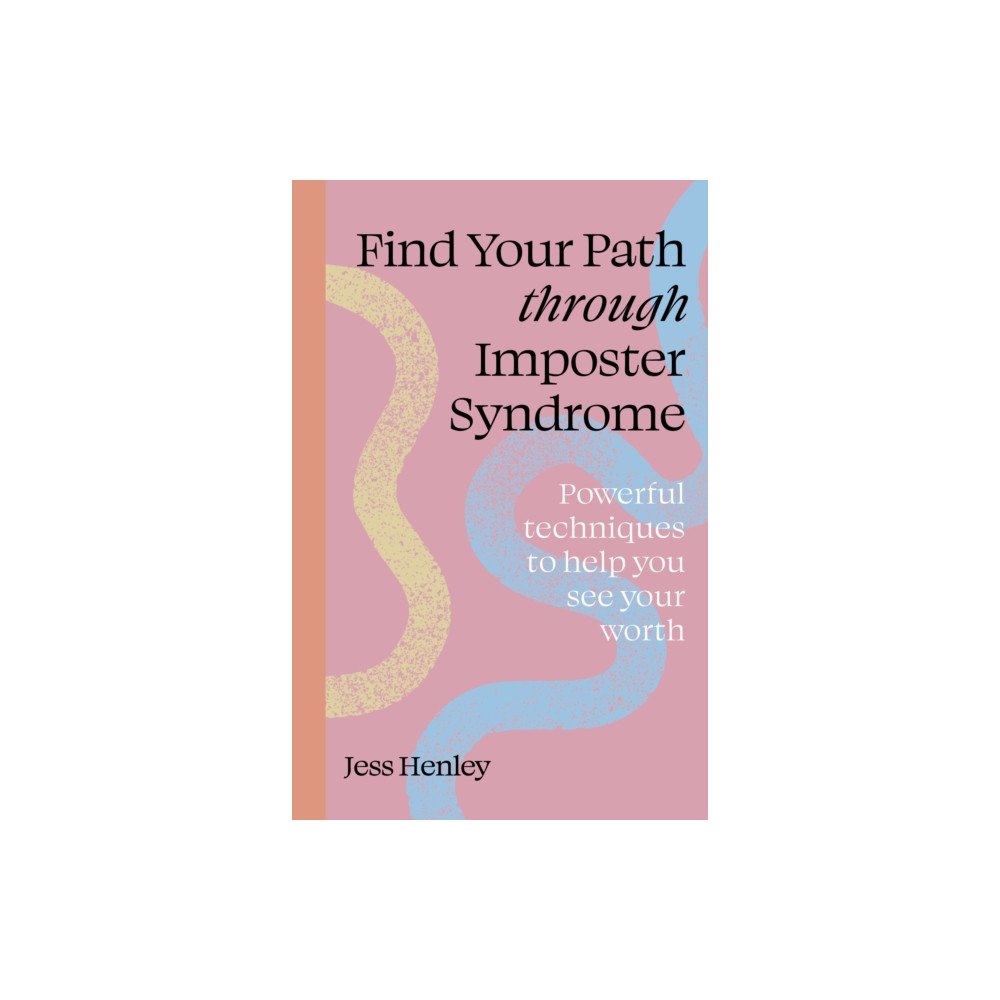 Quarto Publishing Plc Find Your Path through Imposter Syndrome (häftad, eng)