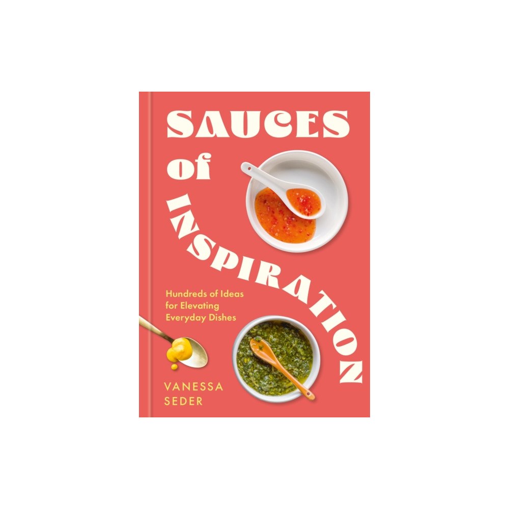 Octopus publishing group Sauces of Inspiration (inbunden, eng)