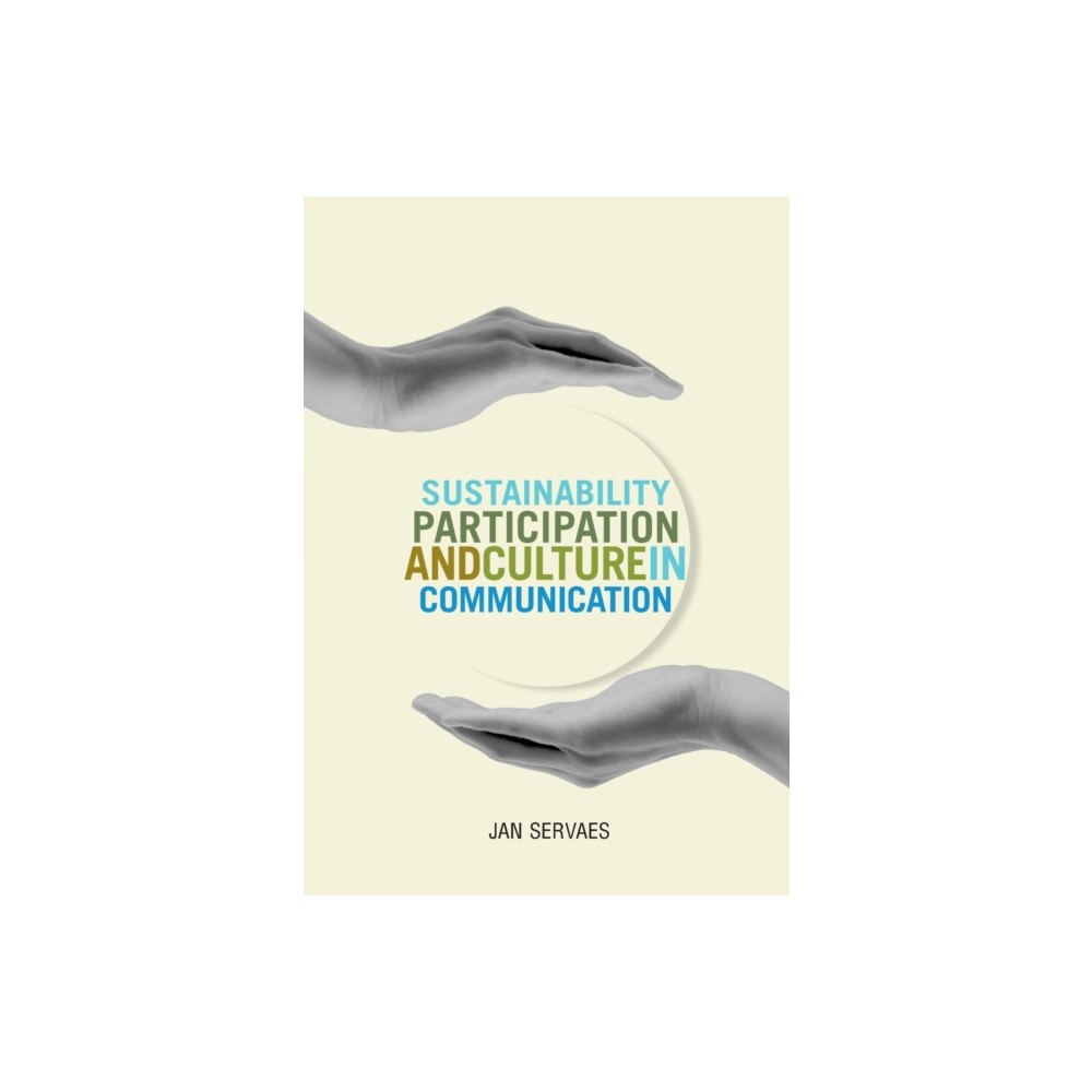 Intellect Sustainability, Participation and Culture in Communication (häftad, eng)