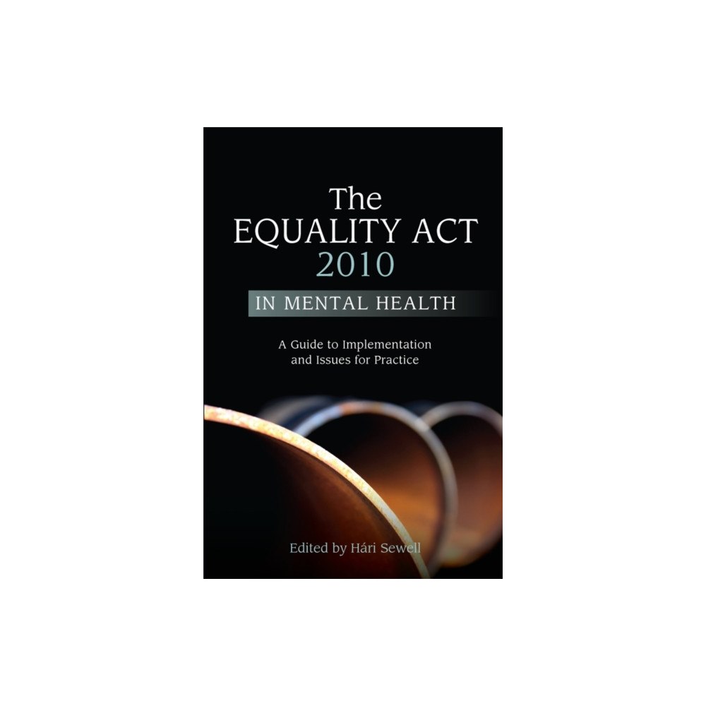 Jessica kingsley publishers The Equality Act 2010 in Mental Health (häftad, eng)