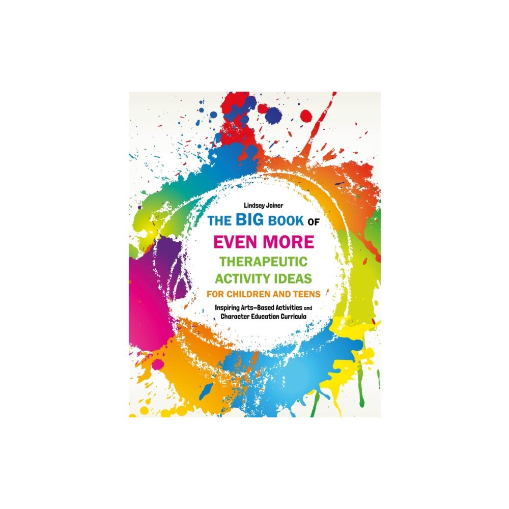 Jessica kingsley publishers The Big Book of EVEN MORE Therapeutic Activity Ideas for Children and Teens (häftad, eng)