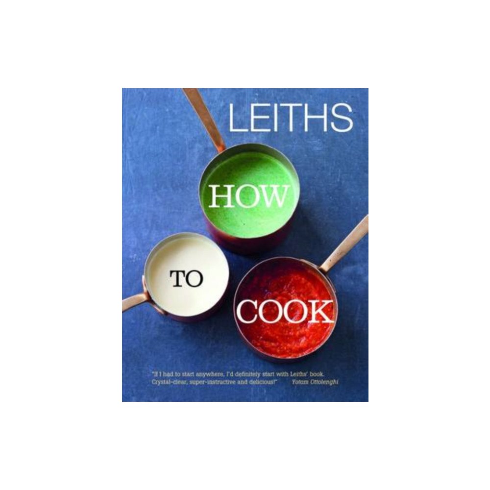 Quadrille Publishing Ltd Leith's How to Cook (inbunden, eng)