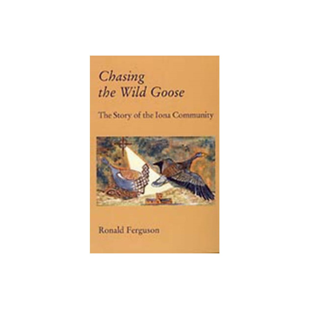 Wild Goose Publications Chasing the Wild Goose (häftad, eng)