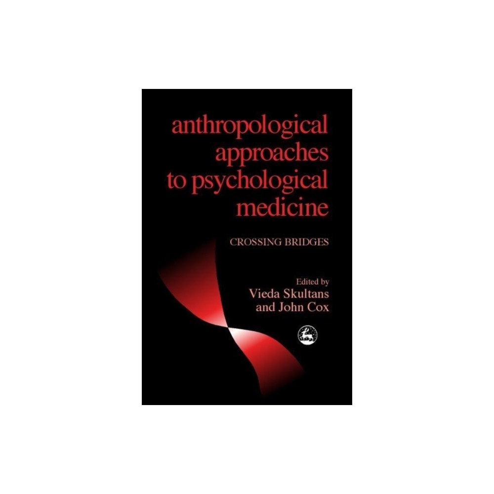 Jessica kingsley publishers Anthropological Approaches to Psychological Medicine (häftad, eng)