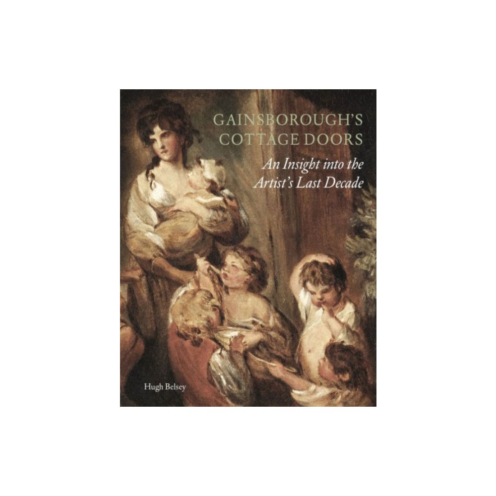 Paul Holberton Publishing Ltd Gainsborough's Cottage Doors: (häftad, eng)