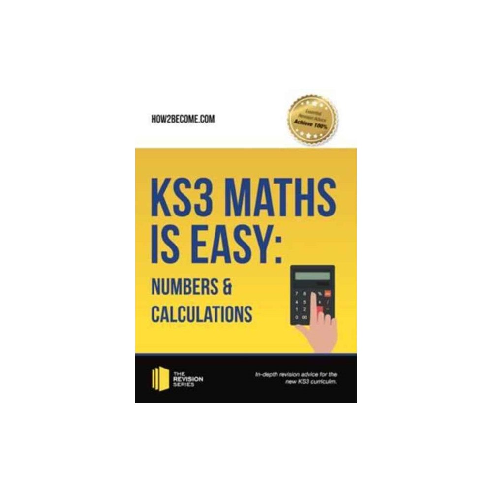 How2become Ltd KS3 Maths is Easy: Numbers & Calculations. Complete Guidance for the New KS3 Curriculum (häftad, eng)