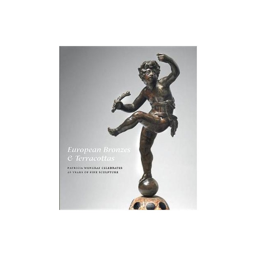 Paul Holberton Publishing Ltd European Bronzes & Terracottas (inbunden, eng)
