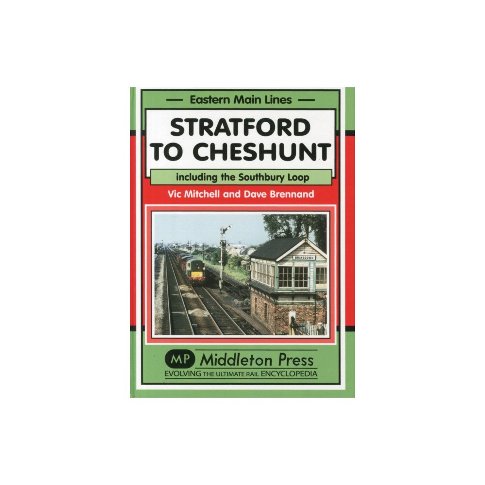 Middleton Press Stratford to Cheshunt (inbunden, eng)