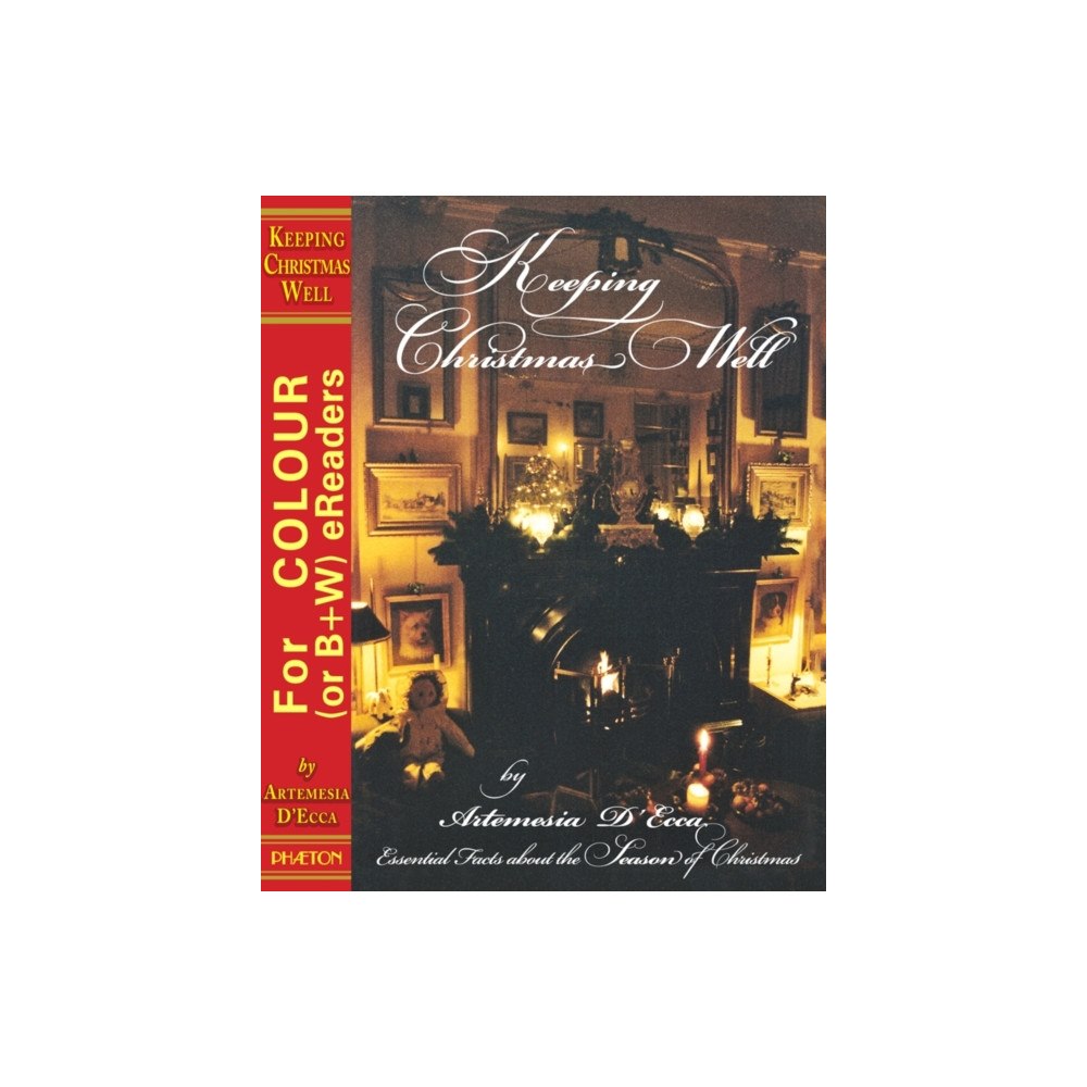 Phaeton Publishing Limited Keeping Christmas Well (inbunden, eng)