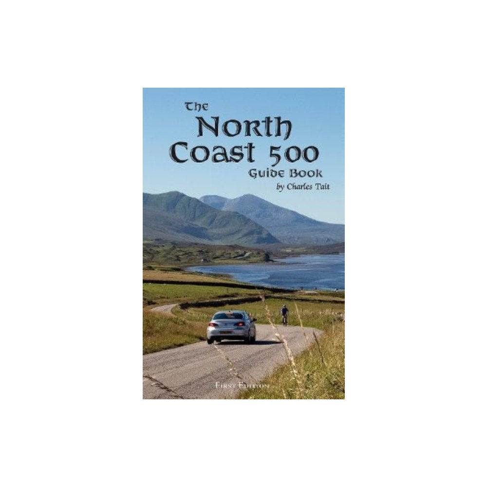 Charles Tait Photographic North Coast 500 Guide Book (häftad, eng)