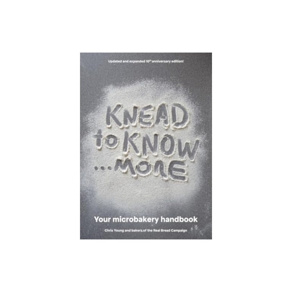 Grub Street Publishing Knead to Know...More (häftad, eng)