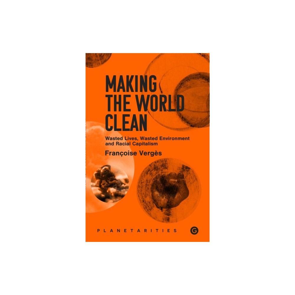 Goldsmiths, University of London Making the World Clean (häftad, eng)