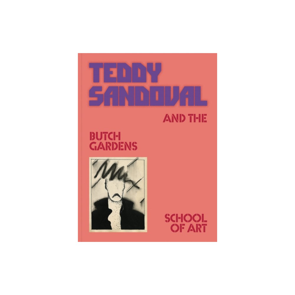 Inventory Press LLC Teddy Sandoval and the Butch Gardens School of Art (häftad, eng)