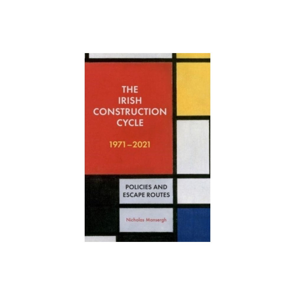 Wordwell The Irish Construction Cycle 1970-2023 (häftad, eng)