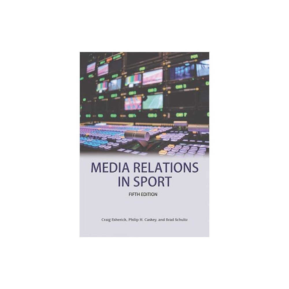 Fitness Information Technology, Inc, U.S. Media Relations in Sport 5th Edition (häftad, eng)