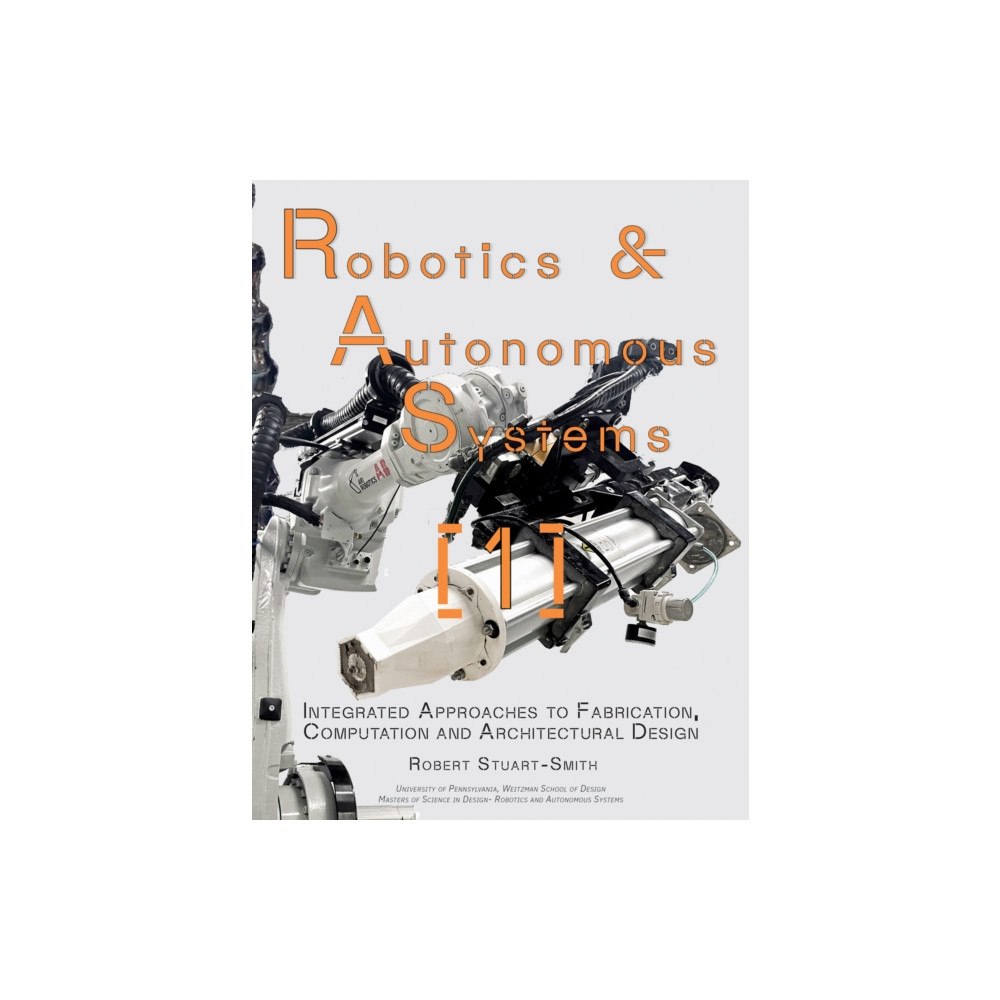 Oro Editions Robotic Fabrication & Architectural Design (inbunden, eng)