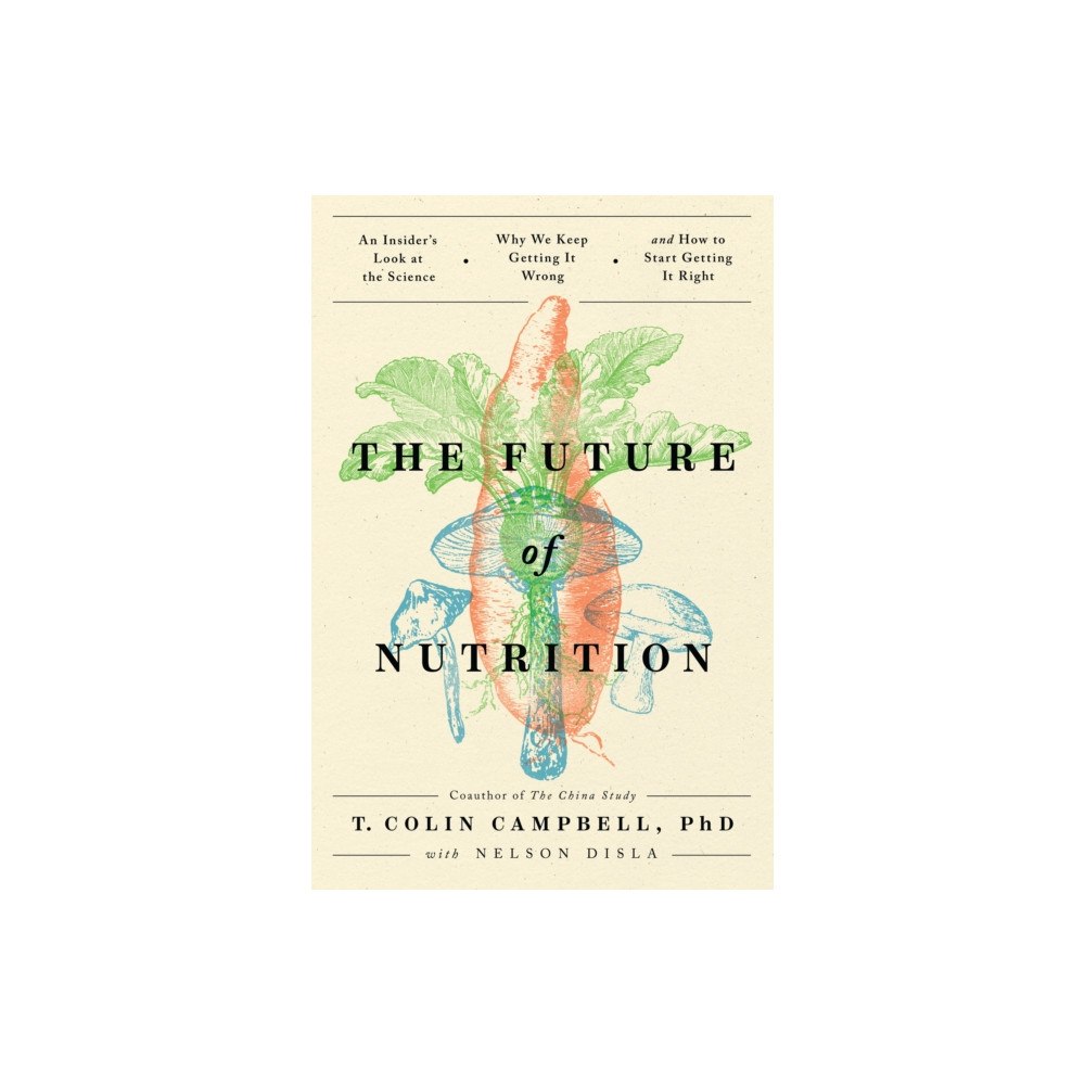 BenBella Books The Future of Nutrition (häftad, eng)