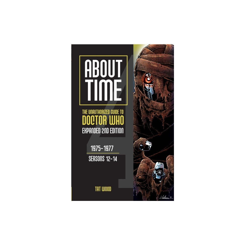 Mad Norwegian Press About Time 4: The Unauthorized Guide to Doctor Who (Seasons 12 to 14) [Second Edition] (häftad, eng)