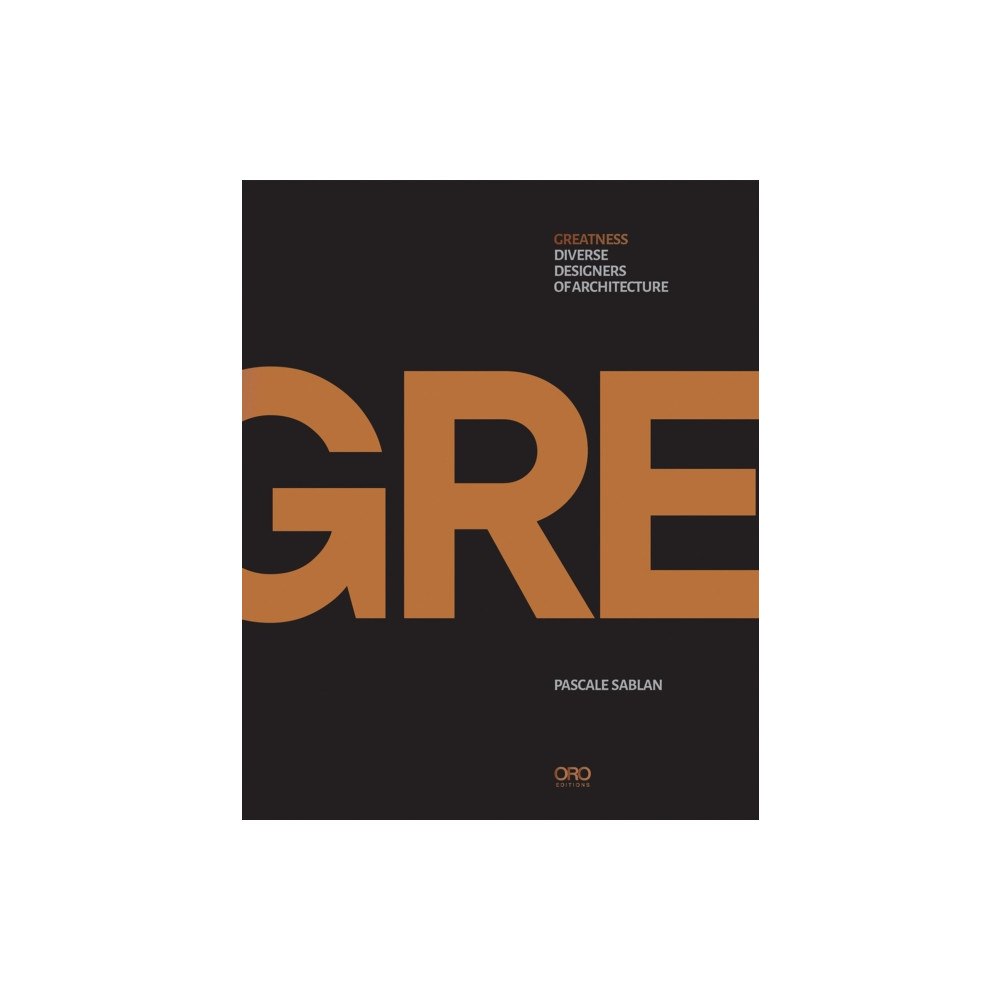 Oro Editions Greatness (inbunden, eng)