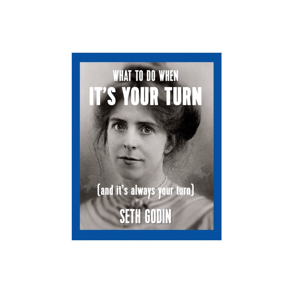 The Domino Project What to do when it's your turn (and it's always your turn) (häftad, eng)